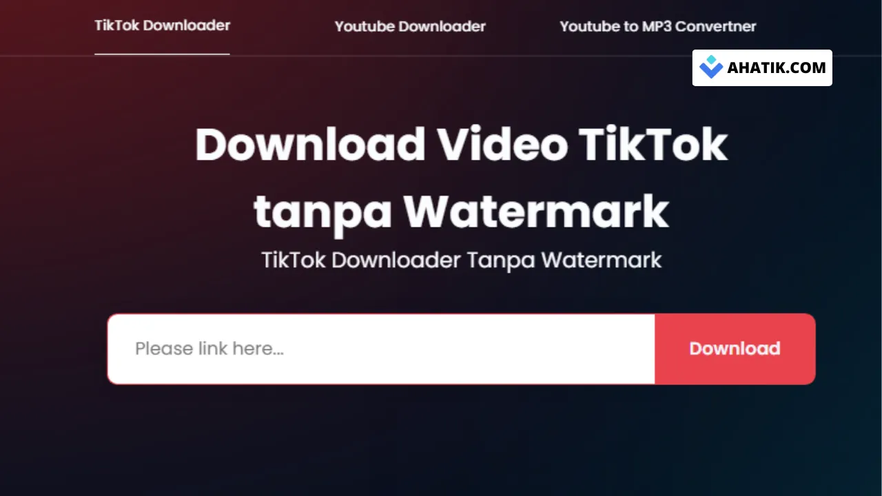 Pengunduh Video TikTok Ahatik.com